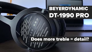 Beyerdynamic DT-1990 Pro Review - Trebling Sound