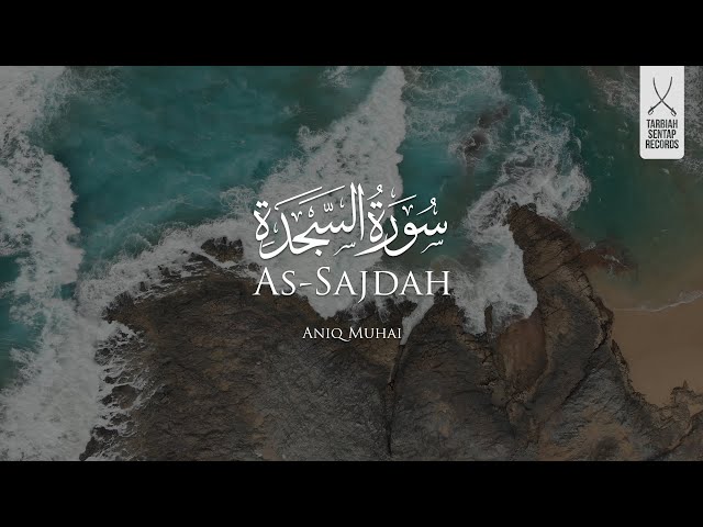 Surah As-Sajdah | Aniq Muhai class=