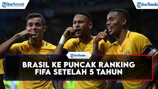 Akhirnya Brasil ke Puncak Ranking FIFA Setelah 5 Tahun