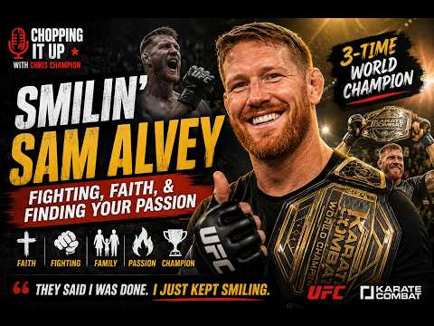 Smilin' Sam Alvey: Fighting, Faith, & Finding Your Passion