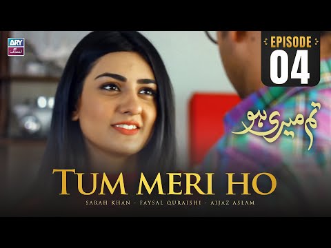 Tum Meri Ho Episode 4