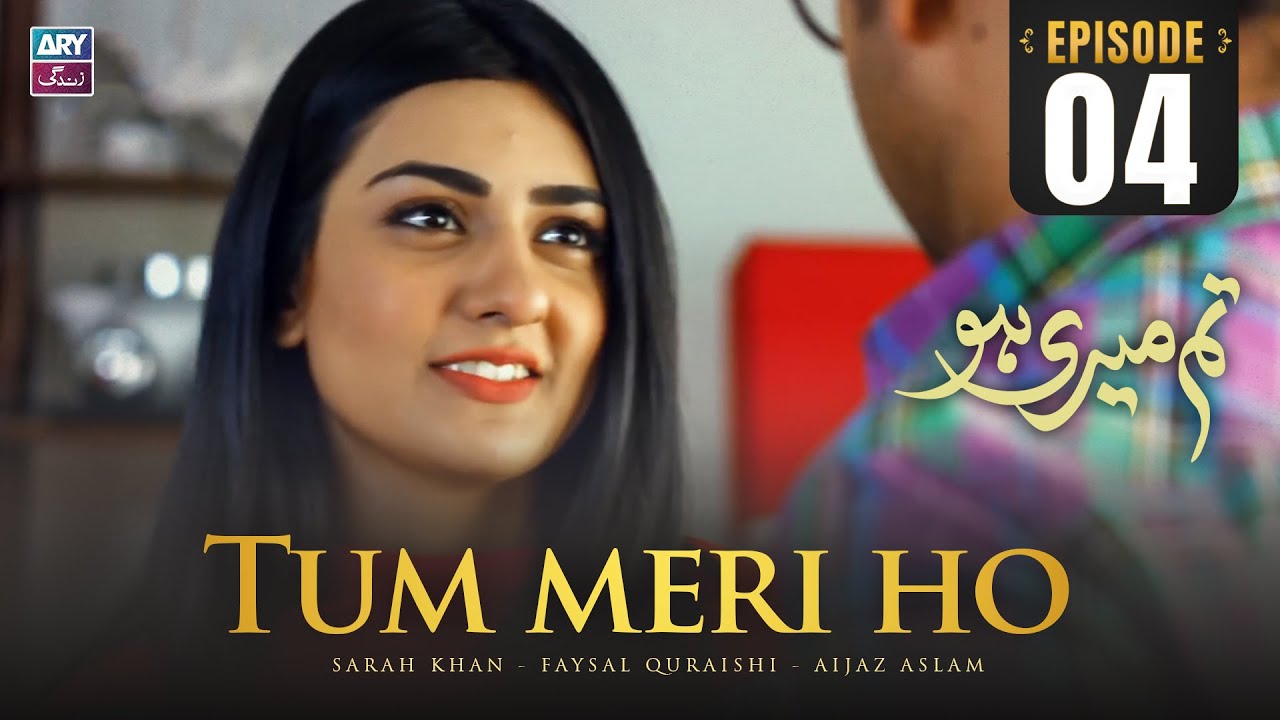 Tum Meri Ho Episode 4