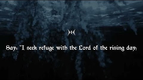 113 Surah Al-Falaq سورة الفلق ("The Daybreak") By Khalifah At-Tonaeijy - Abul A'la Maududi