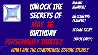 May 16 birthday personality and compatibility #zodiac #astrology #numerology #tarotcard #planet