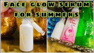 DIY SNOW GLOW SERUM for SUMMERS/ glowing skin/ solution of all skin problems|MAGICAL FACE GLOW SERUM