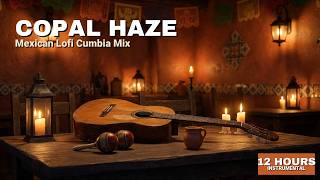 Copal Haze | 12 Hours Mexican Lofi Music for Study, Work & Relaxation screenshot 5