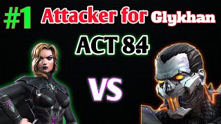 #1 Attacker for GLYKHAN / Very easy Solo / Act 8.4 MCOC