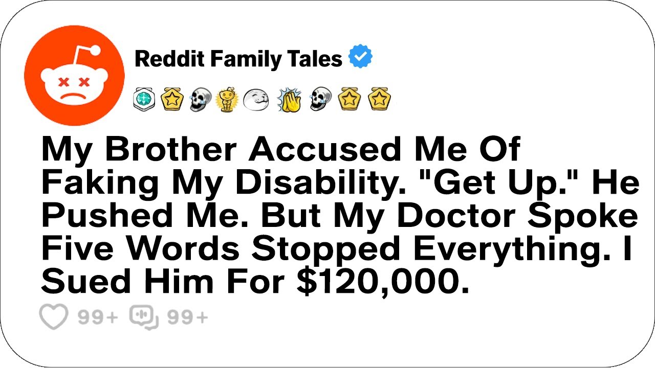 Мой брат обвинил меня в симуляции инвалидности. «Вставай». Он толкнул меня... — Семейные истории ...