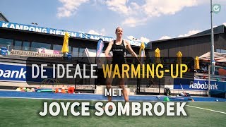 DE IDEALE WARMING-UP! Train met Joyce Sombroek!