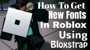 How To Get a Custom Font In ROBLOX | BLOXSTRAP