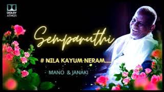 ILAIYARAJA HITS/MANO/JANAKI/NILA KAYUM NERAM/DOLBY ATMOS AUDIO/SEMPARUTI