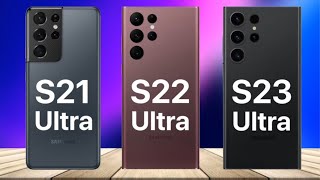 S21 Ultra vs S22 Ultra vs S23 Ultra | Full Comparison
