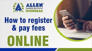 How to Register and Pay Fee online for New Students | Step By Step Guide | ALLEN Overseas #allen