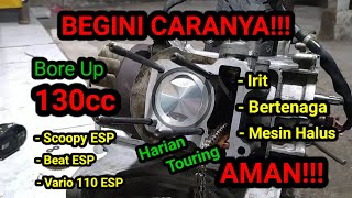 Cara Bore Up Scoopy ESP 130cc Harian Touring AMAN!!!
