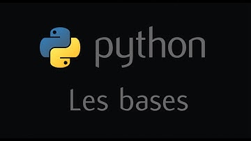 Tutoriel Python - Les bases