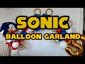 DIY Sonic the Hedgehog Balloon Garland build