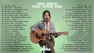 Lagu Santai Pop Viral Terbaru 2026 | Lagu Viral Tiktok 2026 🎧 Lagu Top Hits Indonesia 2026 💖