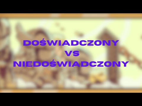 Doświadczony vs niedoświadczony czyli na co zwracać uwagę żeby lepiej grać