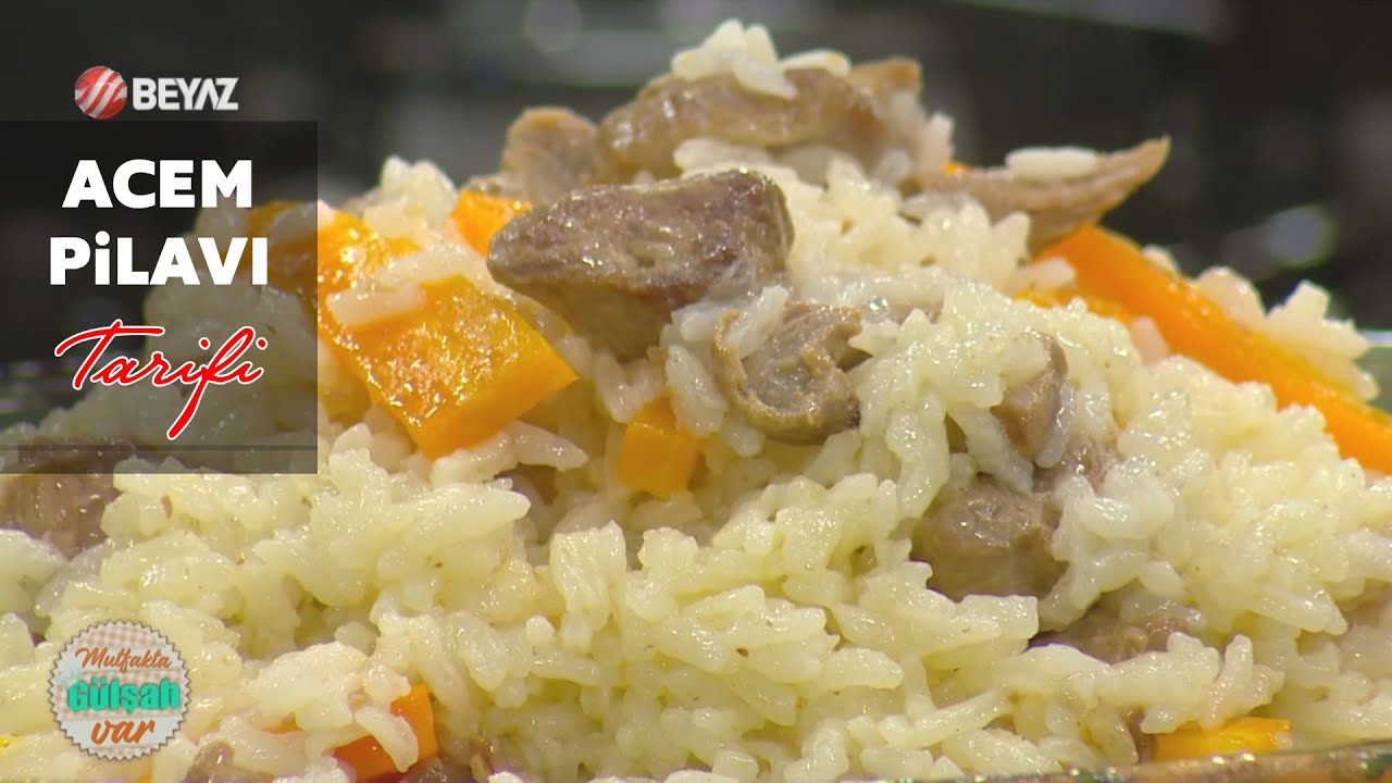 Acem Pilavı Tarifi ve Yapılışı