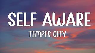 Temper City - Self Aware (Lyrics)