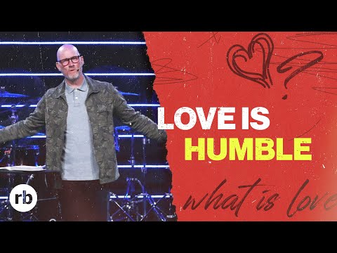 A Risky Love | Love is Humble | What is Love? (Week 2) | Chris Goeppner