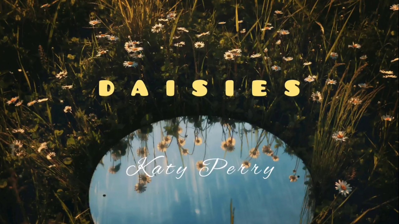 Daisies Katy Perry (Lyrics) YouTube