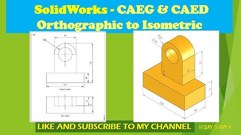 #CAEG #CAED Fig-1 #Orthographic to #Isometric Solidworks by Hebry sunny k