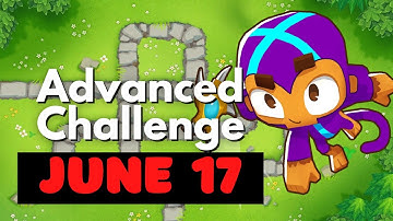 BTD6 Advanced Challenge || What Tower… And Where... || June 17, 2023
