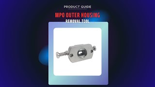 Infinite Cables: MPO Outer Housing Removal Tool (TL-MPO)