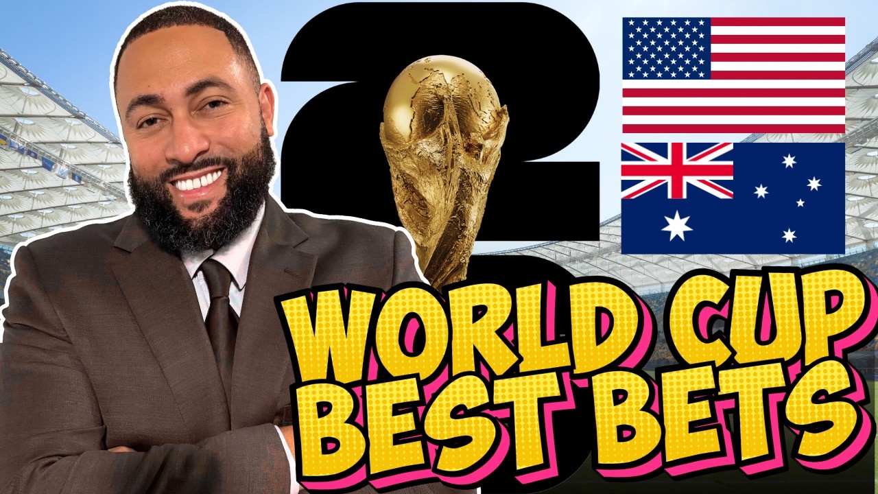 Will Australia Upset The US?? | Best World Cup Bets June 19, 2026