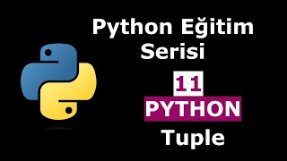 Python Eğitim Serisi | 11_Python'da Tuple Kavramı
