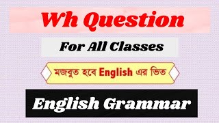 English Grammar | Honours Second Year |Degree Third Year | WH Questions | Nu Edutube | Updated World