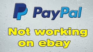 PayPal not working on ebay (things don’t appear to be working at the moment.)