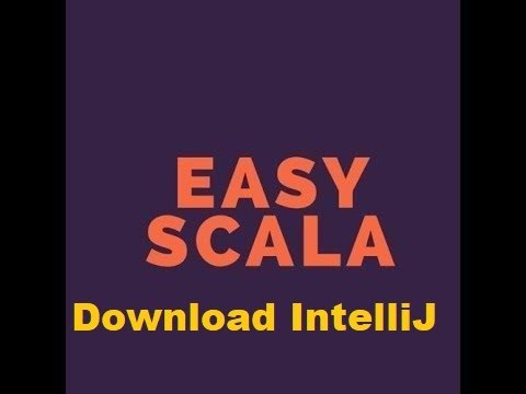 3- Scala Tutorial  Setup environment:  How to Download Intellij IDEA