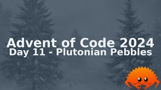 Advent of Code 2024 - Day 11 - Rust -  Re upload audio fix