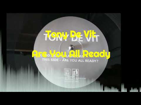 Tony De Vit — Tony De Vit - Are You All Ready