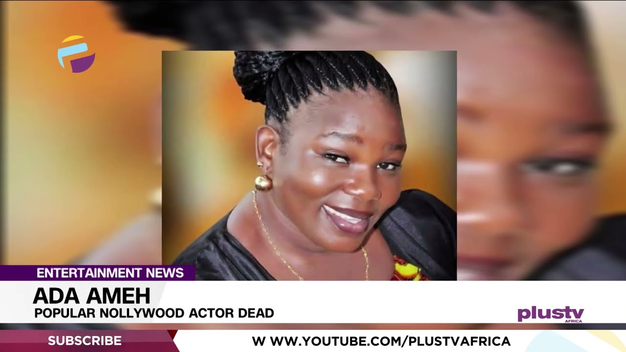 Ada Ameh: Popular Nollywood Actor Dead | NEWS