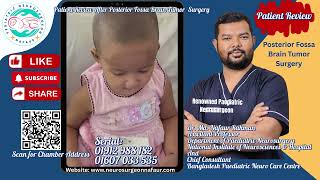 Patient Review After Posterior Fossa Brain Tumor Surgery Dr. Md. Nafaur Rahman Bpncc Bangladesh