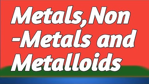 lec#2 Metals and Non Metals Video || Properties and Uses || What are metals non metals #metalloids