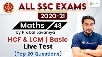 7:30 PM - All SSC Exams 2020-21 | Maths by Prabal Lavaniya | HCF & LCM Basic Live Test (Top 20 Ques)