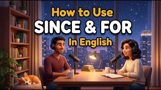 Since vs For STOP Using These Wrong! | Basic English Learning Podcast