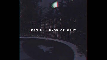 bsd.u - kind of blue