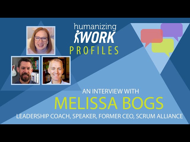 Melissa Boggs: Changing the Rules for Work | Humanizing Work Show | Profiles