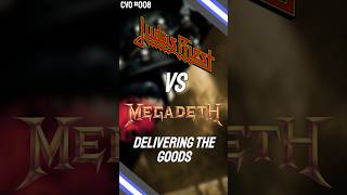 Judas Priest VS Megadeth - Delivering the Goods | Cover vs Original Ep. 8