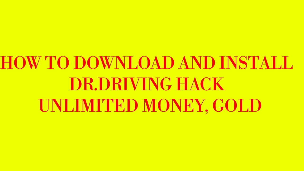 HOW TO DOWNLOAD AND INSTALL DR.DRIVING HACK YouTube