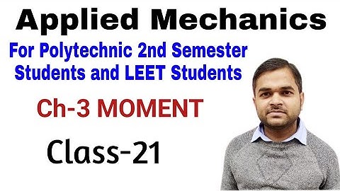 Applied Mechanics | Polytechnic Classes | Leet Classes | Ch-3 Moment | Class-21