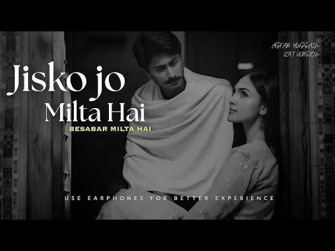 Jisko Jo Bhi Milta Hai (Official Song)Bayaan, Asfar Hussain | Nahin Milta | Sabko Sab Nahi Milta