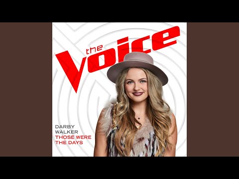 Those Were The Days (The Voice Performance)
