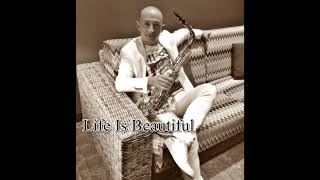 Life Is Beautiful -  cover version of Les Taylor