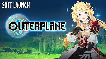 OUTERPLANE | iOS | Soft Launch | First Gameplay